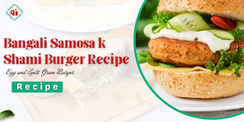 Bangali Samosa Shop k Shami Burger Recipe